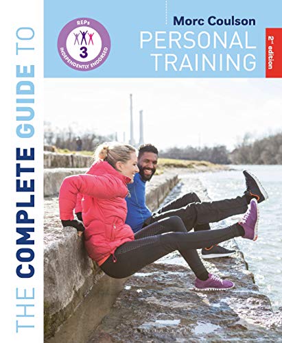 The Complete Guide to Personal Training: 2nd Edition (Complete Guides) von Bloomsbury